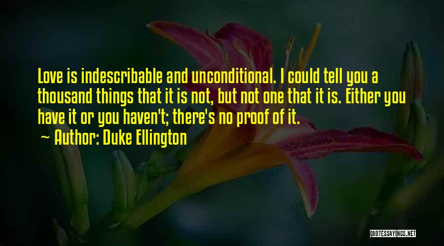 Love Is Indescribable Quotes By Duke Ellington