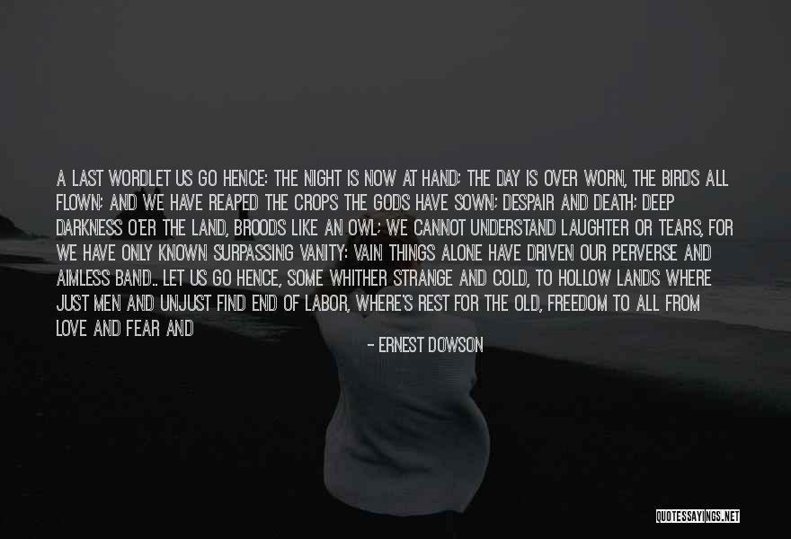 Love Is Just A Lust Quotes By Ernest Dowson Love Is Just A Lust Quotes By Ernest Dowson