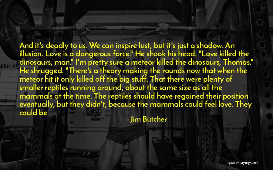 Love Is Just A Lust Quotes By Jim Butcher Love Is Just A Lust Quotes By Jim Butcher