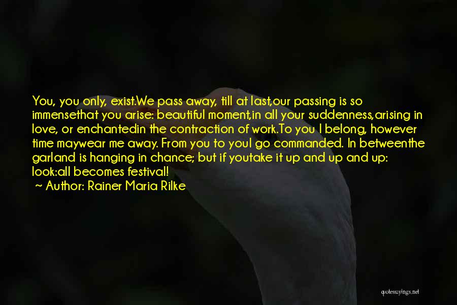 Love Is Just A Time Pass Quotes By Rainer Maria Rilke