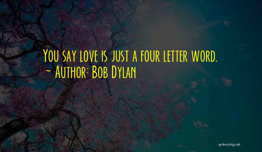 Love Is Just A Word Quotes By Bob Dylan