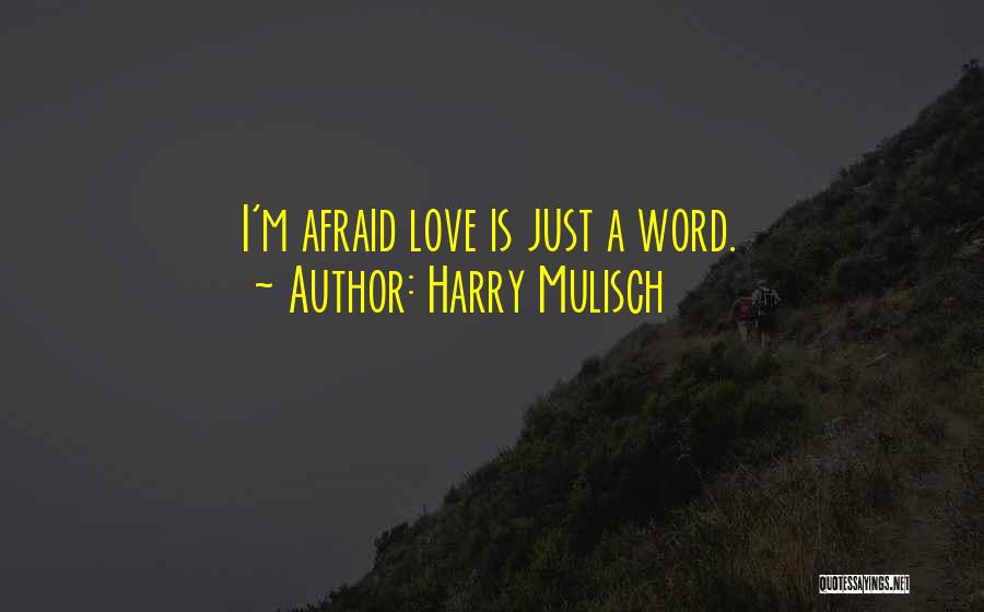 Love Is Just A Word Quotes By Harry Mulisch