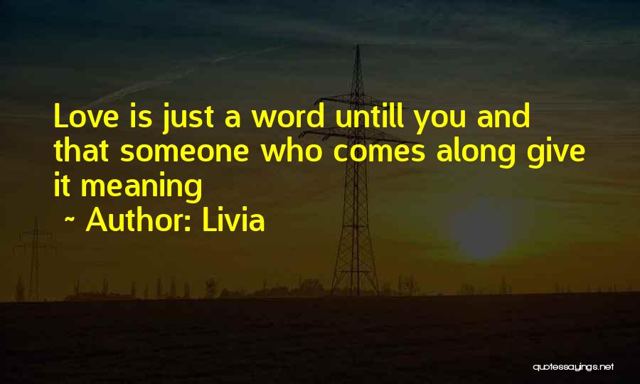 Love Is Just A Word Quotes By Livia