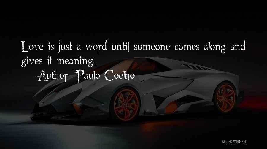 Love Is Just A Word Quotes By Paulo Coelho