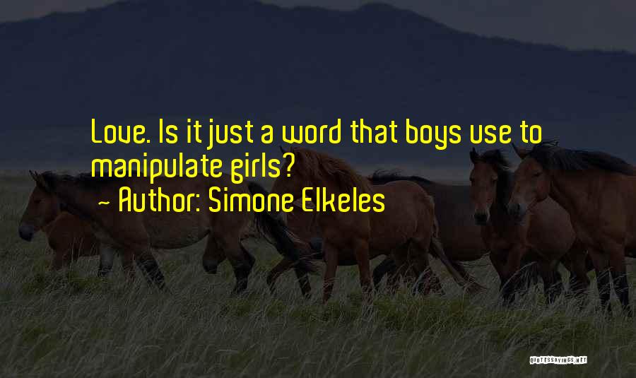 Love Is Just A Word Quotes By Simone Elkeles