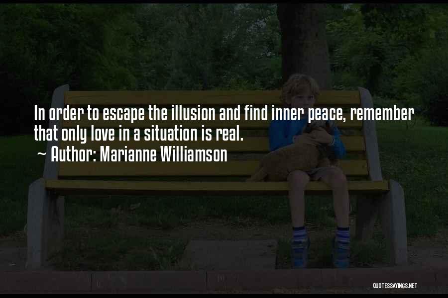 Love Is Just An Illusion Quotes By Marianne Williamson