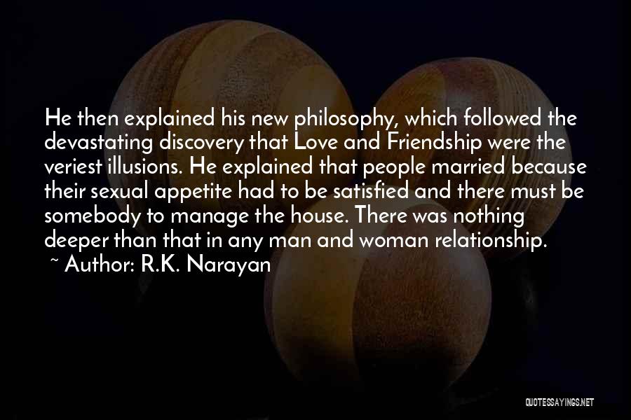 Love Is Just An Illusion Quotes By R.K. Narayan