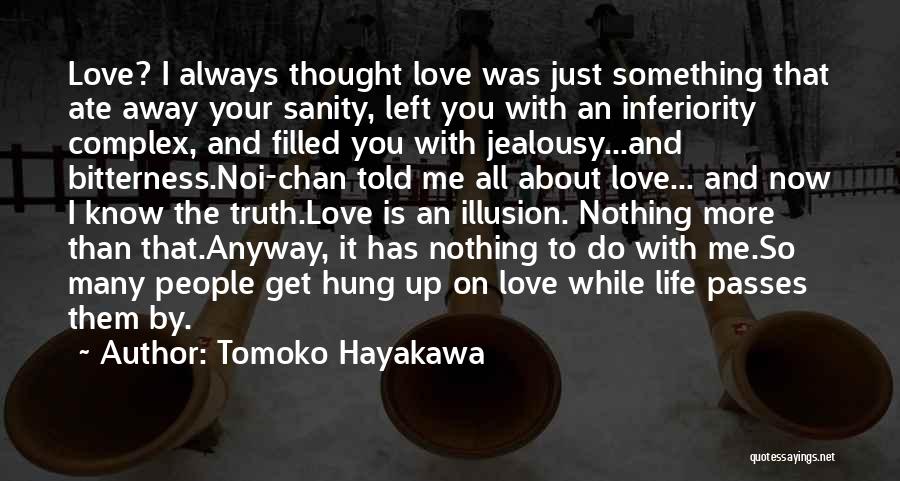 Love Is Just An Illusion Quotes By Tomoko Hayakawa