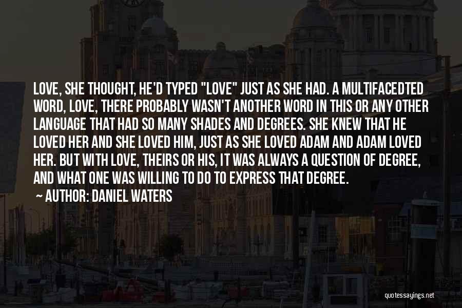 Love Is Just Another Word Quotes By Daniel Waters