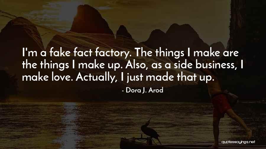 Love Is Just Fake Quotes By Dora J. Arod