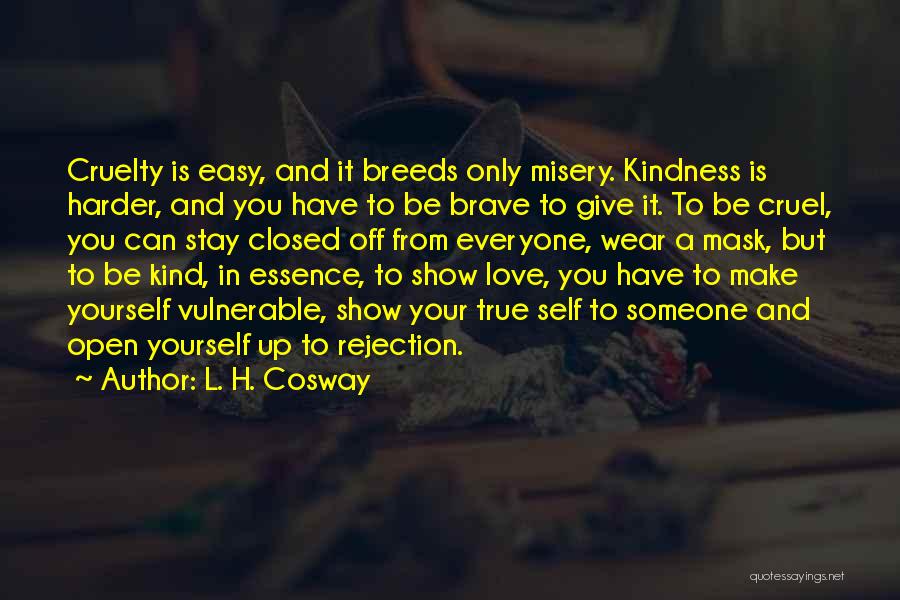 Love Is Kind Quotes By L. H. Cosway