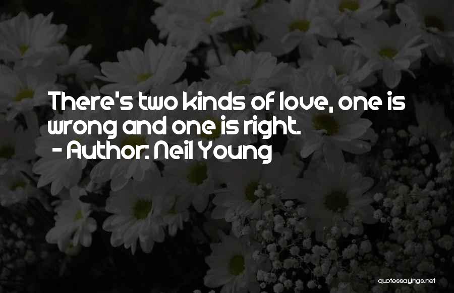 Love Is Kind Quotes By Neil Young