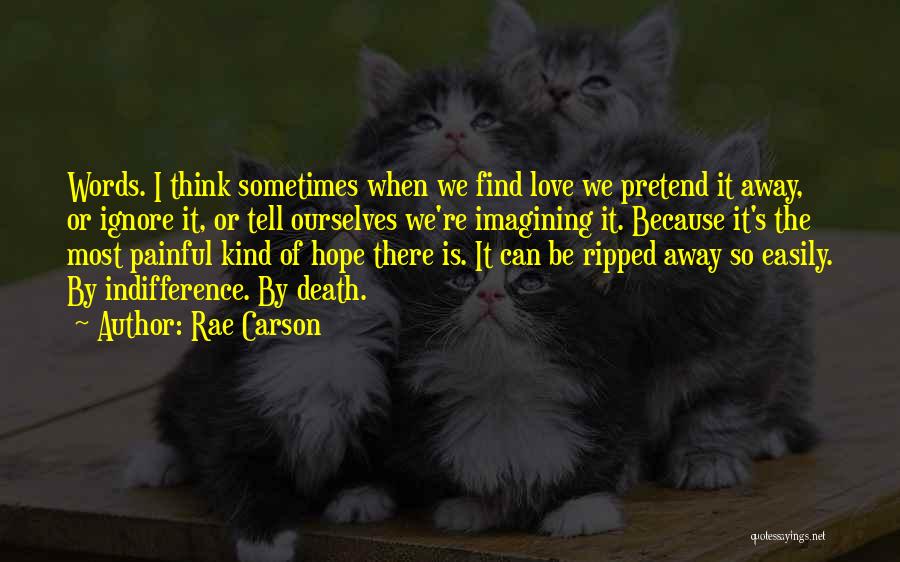 Love Is Kind Quotes By Rae Carson