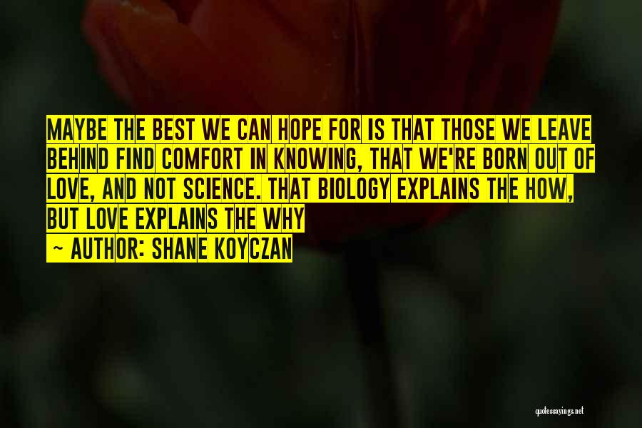 Love Is Knowing Quotes By Shane Koyczan