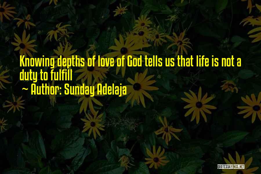 Love Is Knowing Quotes By Sunday Adelaja