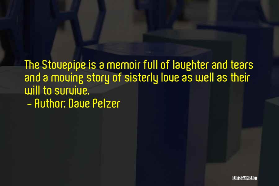 Love Is Laughter Quotes By Dave Pelzer