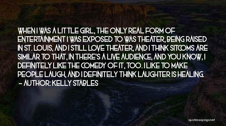 Love Is Laughter Quotes By Kelly Stables
