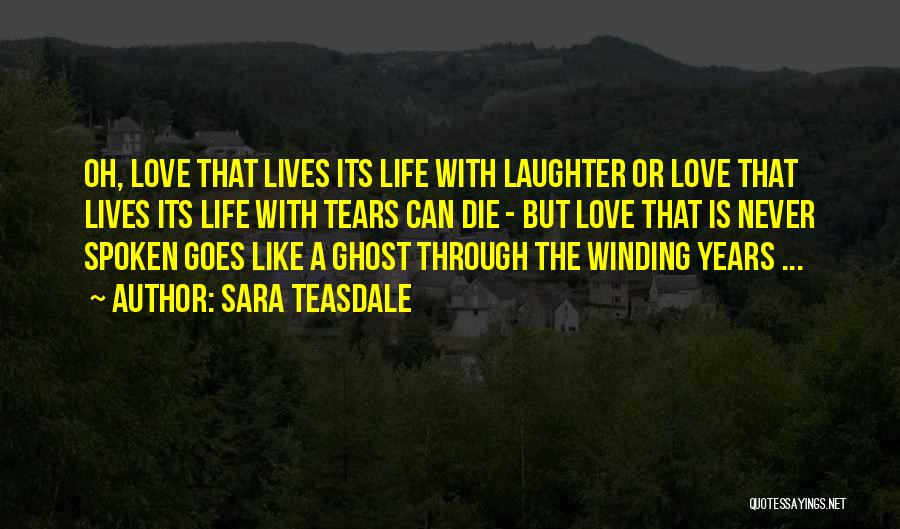 Love Is Laughter Quotes By Sara Teasdale