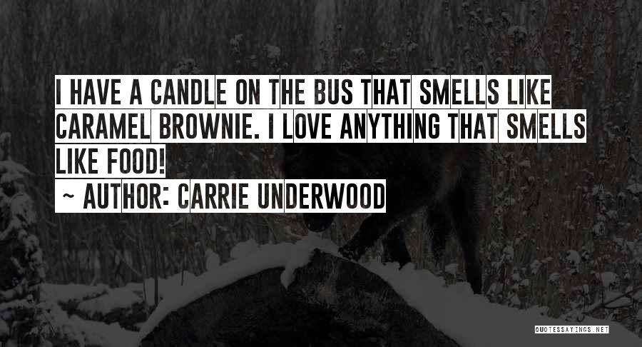 Love Is Like A Bus Quotes By Carrie Underwood