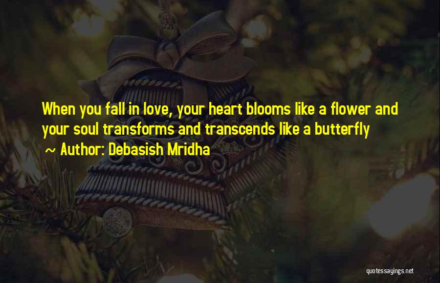Love Is Like A Butterfly Quotes By Debasish Mridha