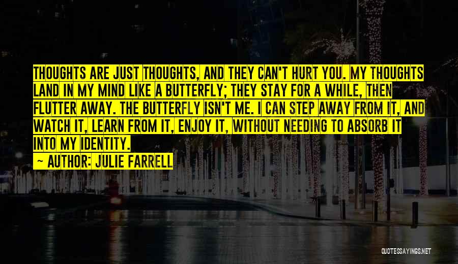 Love Is Like A Butterfly Quotes By Julie Farrell