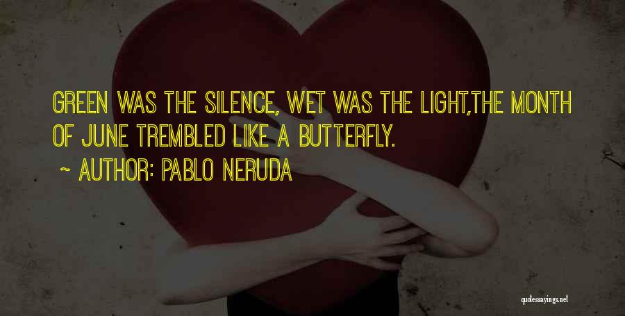 Love Is Like A Butterfly Quotes By Pablo Neruda