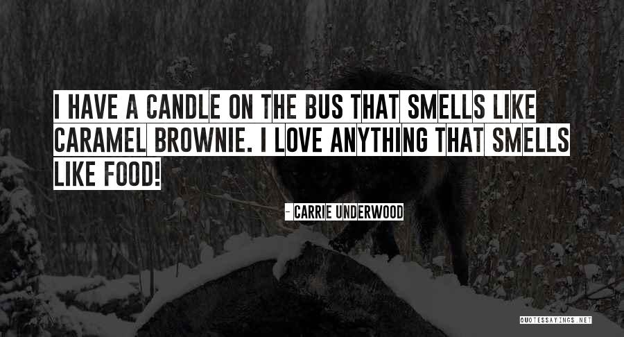 Love Is Like A Candle Quotes By Carrie Underwood