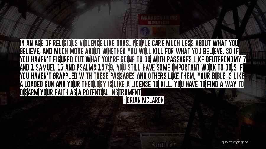 Love Is Like A Gun Quotes By Brian McLaren Love Is Like A Gun Quotes By Brian McLaren