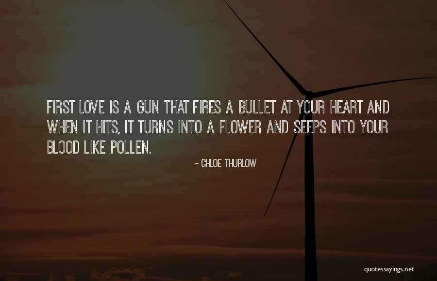 Love Is Like A Gun Quotes By Chloe Thurlow