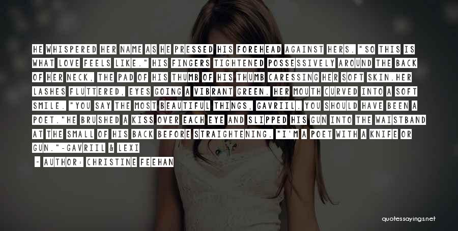 Love Is Like A Gun Quotes By Christine Feehan Love Is Like A Gun Quotes By Christine Feehan