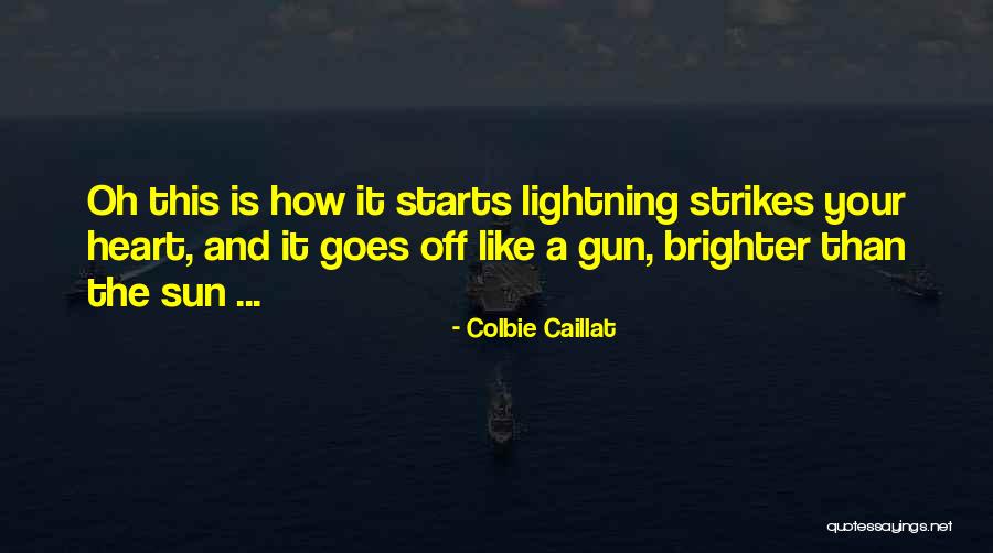 Love Is Like A Gun Quotes By Colbie Caillat