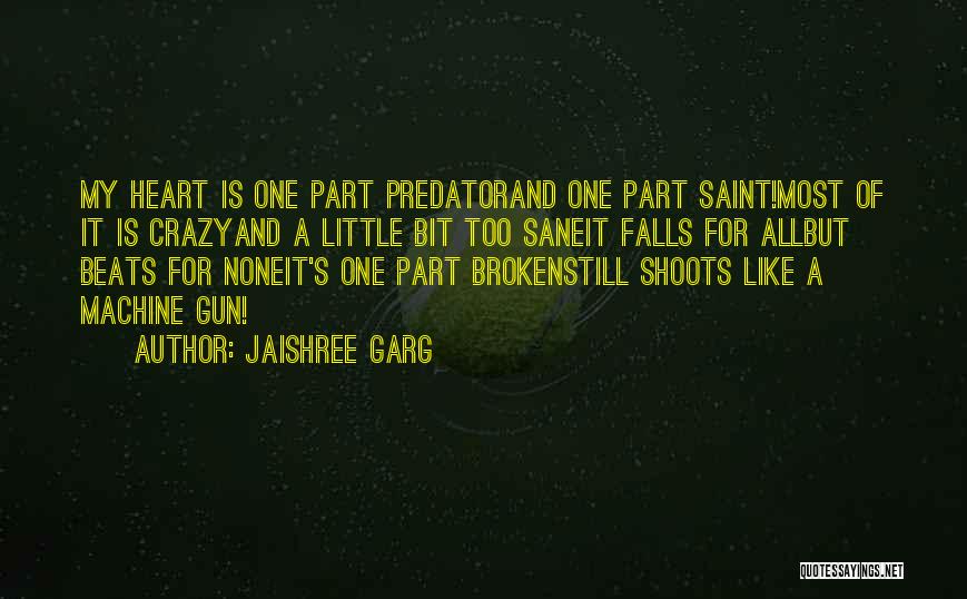 Love Is Like A Gun Quotes By Jaishree Garg