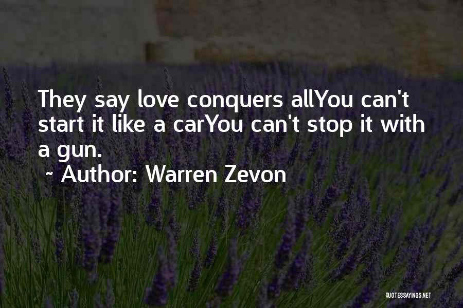 Love Is Like A Gun Quotes By Warren Zevon