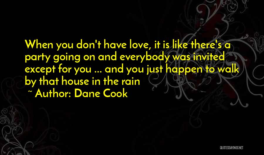 Love Is Like A Rain Quotes By Dane Cook