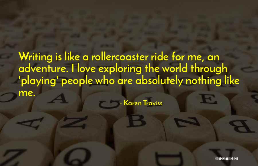 Love Is Like A Rollercoaster Quotes By Karen Traviss