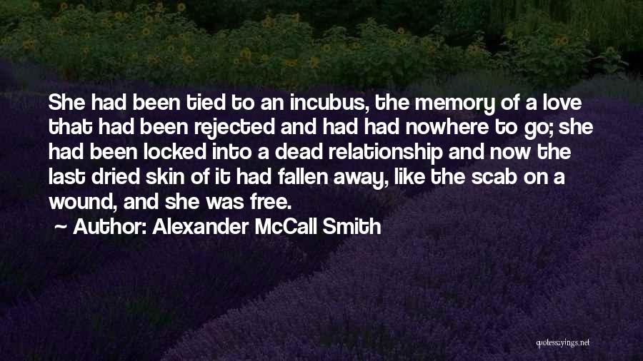 Love Is Like A Wound Quotes By Alexander McCall Smith