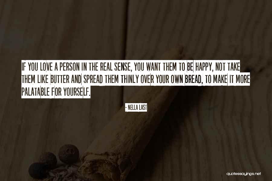 Love Is Like Bread Quotes By Nella Last Love Is Like Bread Quotes By Nella Last