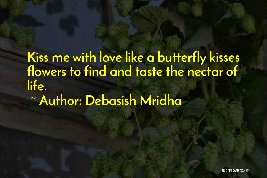 Love Is Like Butterfly Quotes By Debasish Mridha