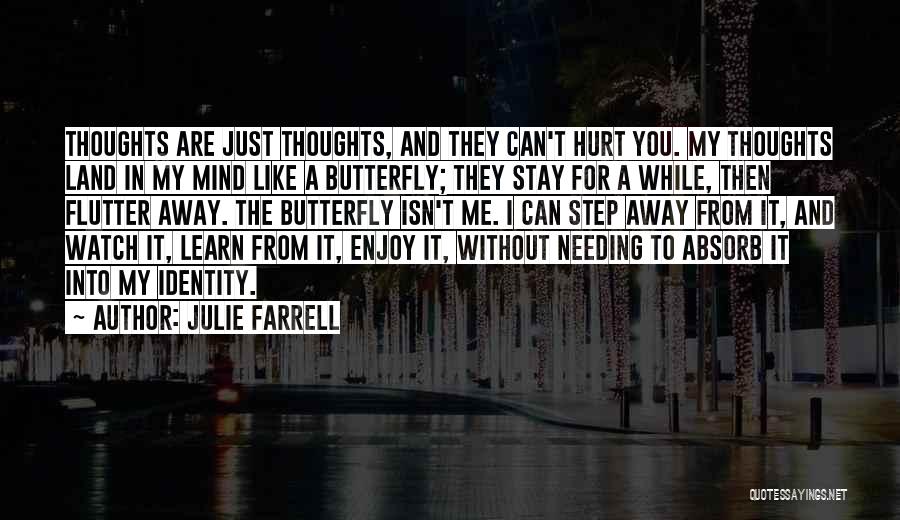 Love Is Like Butterfly Quotes By Julie Farrell