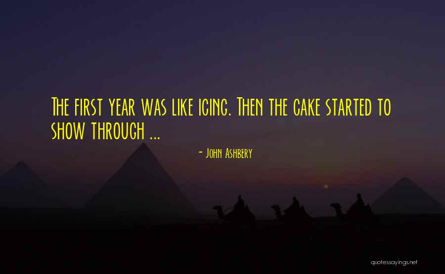 Love Is Like Cake Quotes By John Ashbery Love Is Like Cake Quotes By John Ashbery