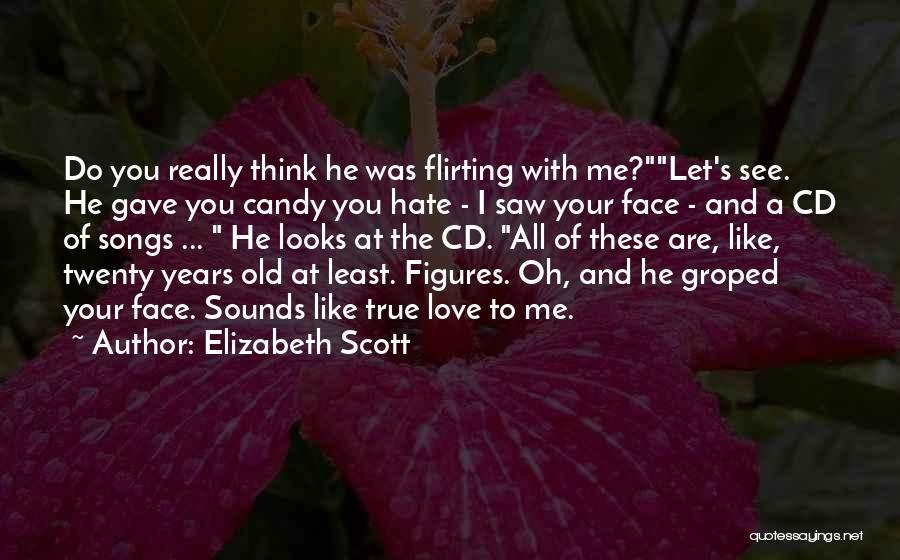 Love Is Like Candy Quotes By Elizabeth Scott