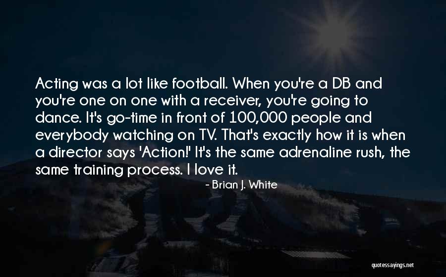 Love Is Like Dance Quotes By Brian J. White Love Is Like Dance Quotes By Brian J. White