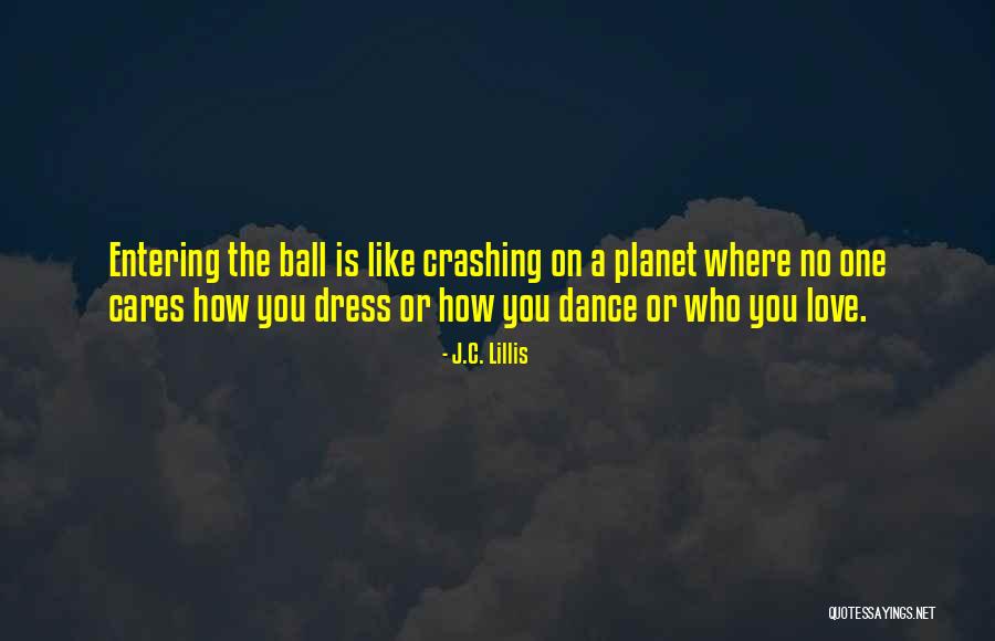 Love Is Like Dance Quotes By J.C. Lillis Love Is Like Dance Quotes By J.C. Lillis