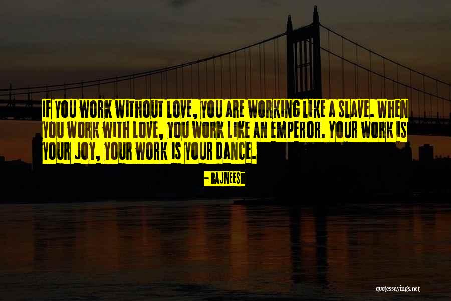 Love Is Like Dance Quotes By Rajneesh Love Is Like Dance Quotes By Rajneesh