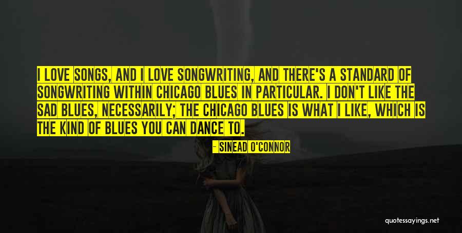 Love Is Like Dance Quotes By Sinead O'Connor Love Is Like Dance Quotes By Sinead O'Connor