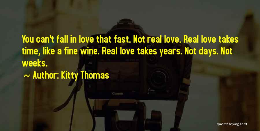 Love Is Like Fine Wine Quotes By Kitty Thomas