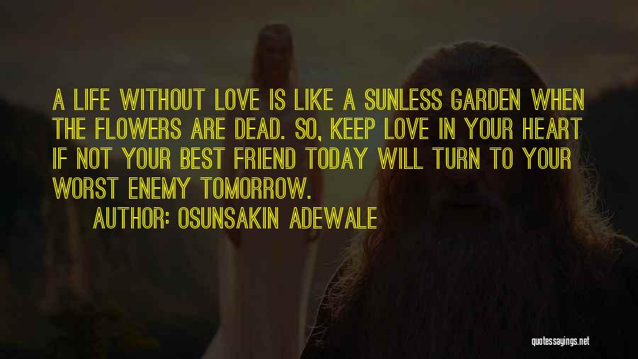Love Is Like Flowers Quotes By Osunsakin Adewale