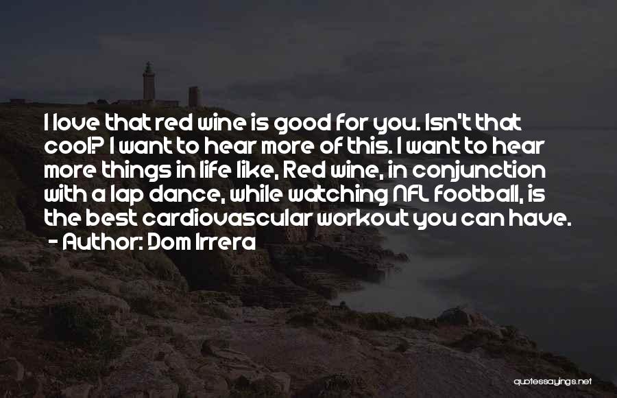 Love Is Like Football Quotes By Dom Irrera