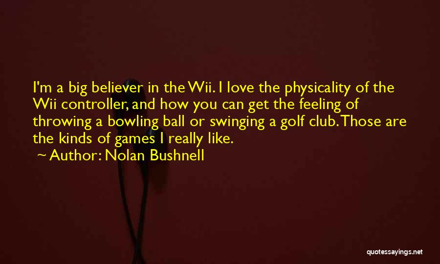 Love Is Like Golf Quotes By Nolan Bushnell