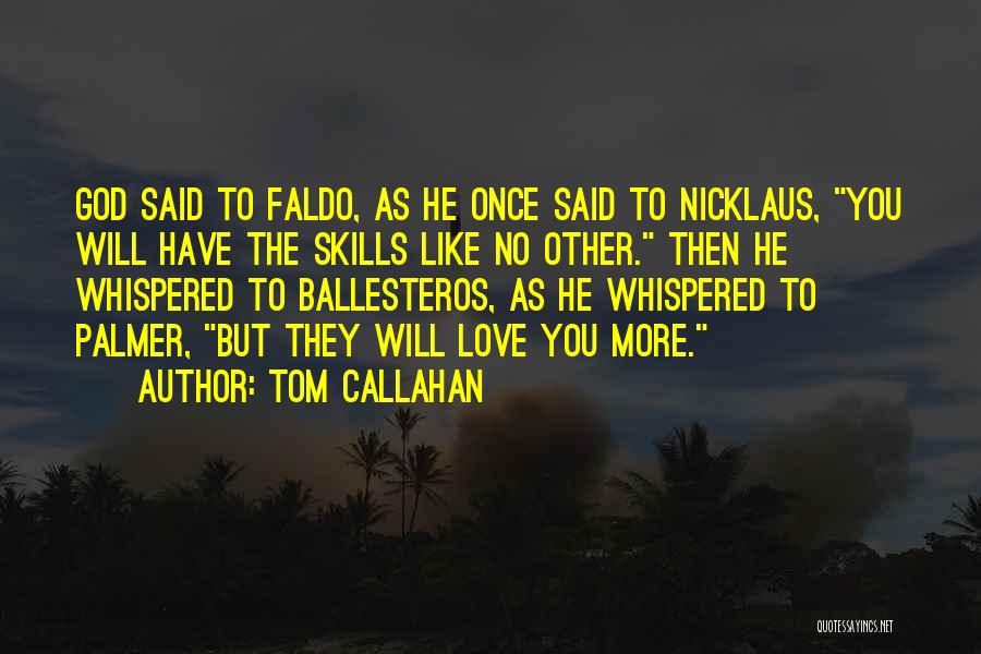 Love Is Like Golf Quotes By Tom Callahan